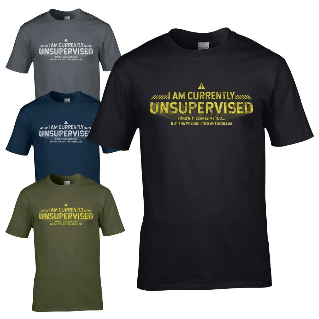 I Am Currently Unsupervised - Possibilities Are Endless Mens Gift Top Unisex
