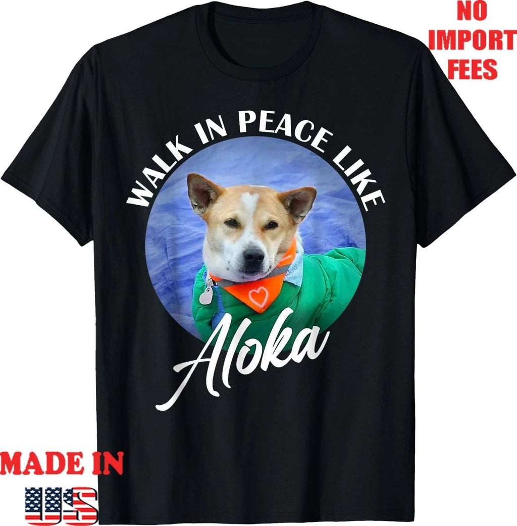 Walk in Peace Like Aloka Cute Dog Lover , Unisex Kid Adult Tee Unisex