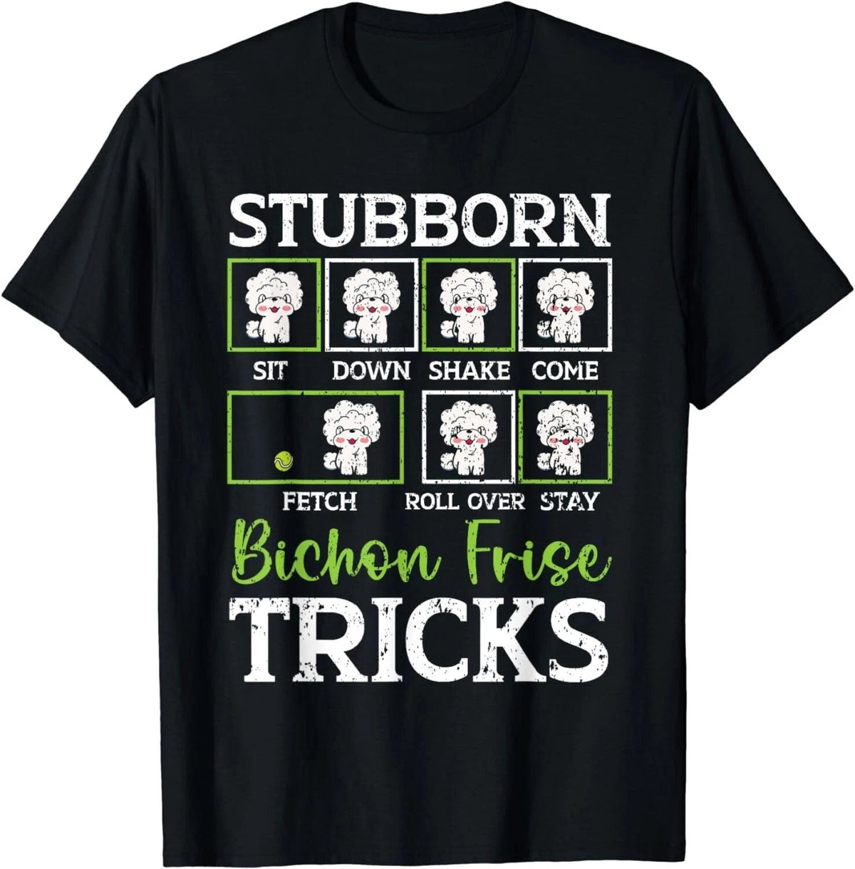 Stubborn Bichon Frise Tricks Bichon Frise Owner Dog Lover Gift Unisex Unisex