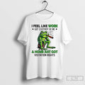 Classic Frog Smoking I Feel Like Work Got Custody Of Me And Home Just Got Unisex