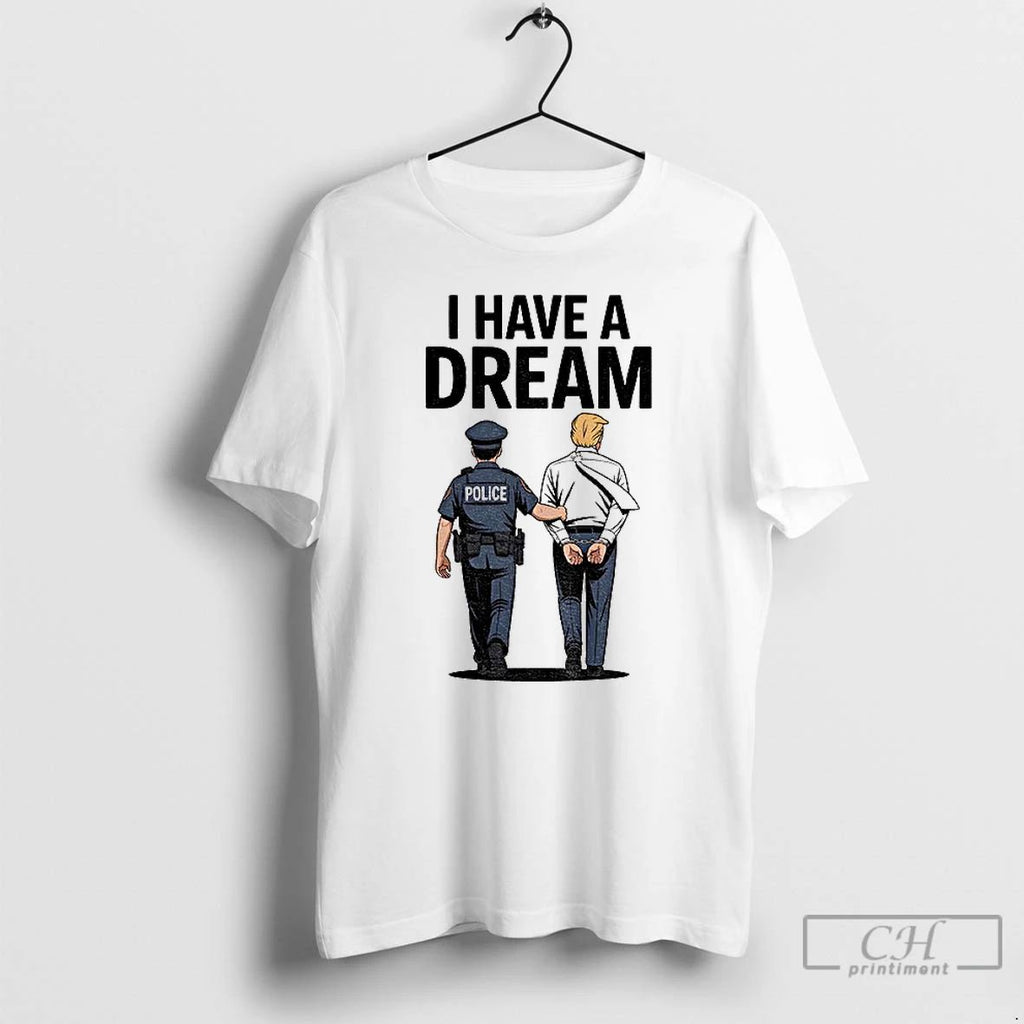 Classic Donald Trump I Have A Dream Political T Shirts Unisex