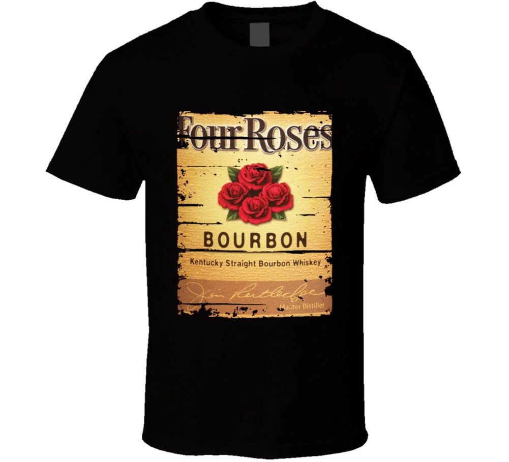 Four Roses Bourbon Alcohol Drinking Gift Distressed Look T Shirt Unisex