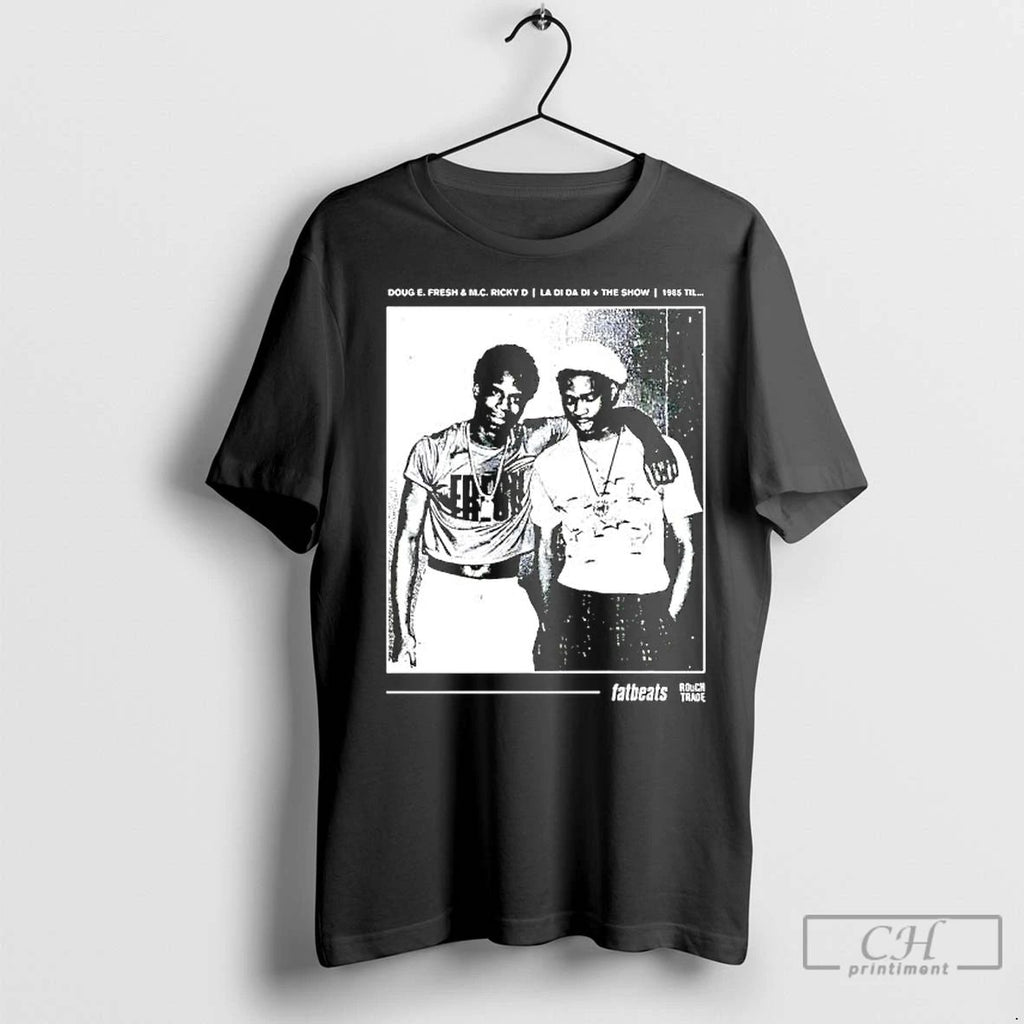 Premium Doug E Fresh And Mc Ricky D The Show La Di Da Di 1985 Unisex