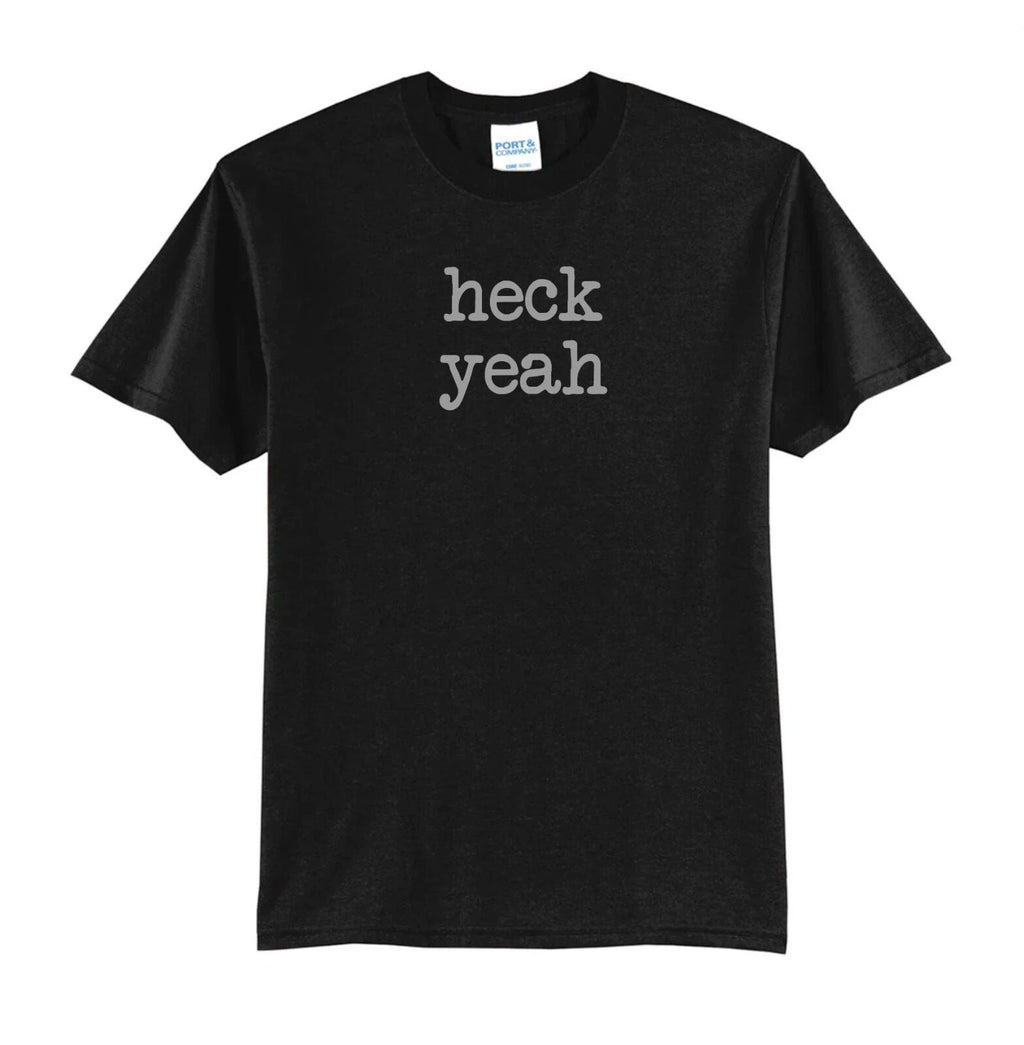 HECK YEAH-BLACK -NEW-ALL SIZES-GREAT GIFT IDEA-FUNNY-JOKE-TREND Unisex
