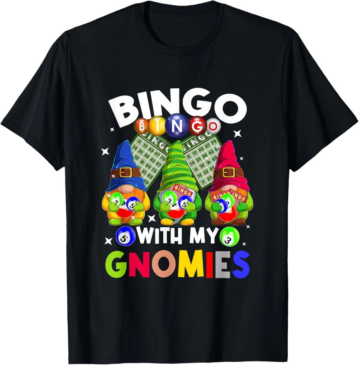 Bingo With My Gnomies Gambling Bingo Player Gnome Buddies Unisex