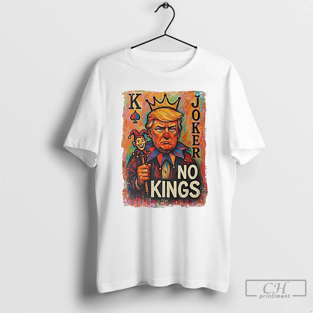 Classic Trump King Clown Joker No King T Shirts Unisex