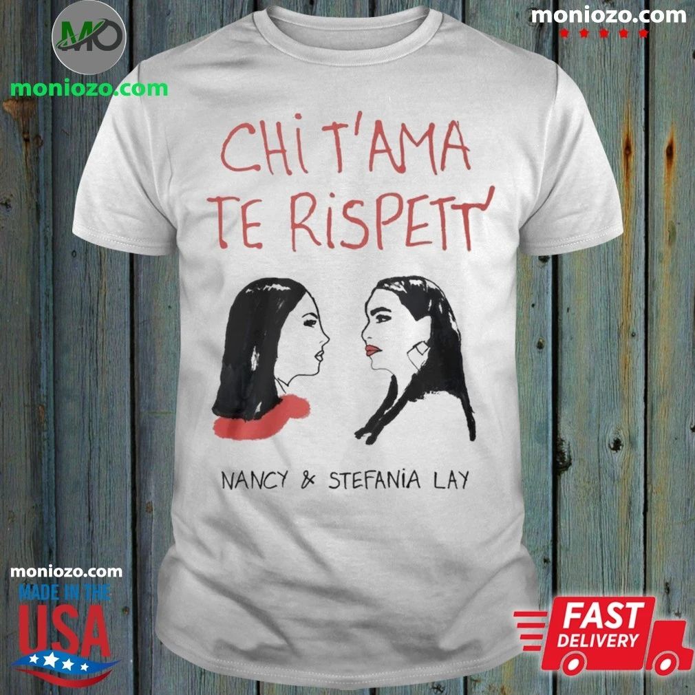 Original Chi T’ama Te Rispett’ Tee Neapolitan Neomelodic Shirt Unisex
