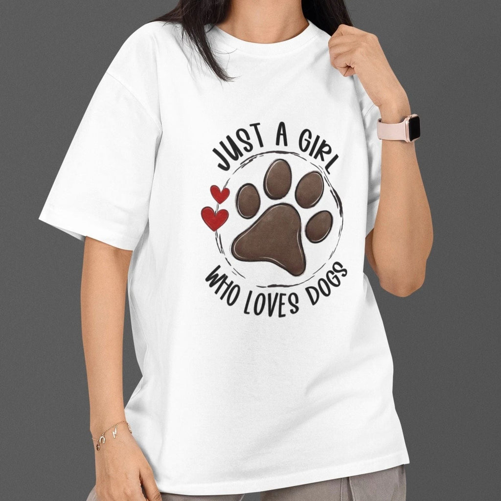 Just A Girl Who Loves Dogs T Shirt Dog Mom Cute Paw Graphic Tee White Unisex