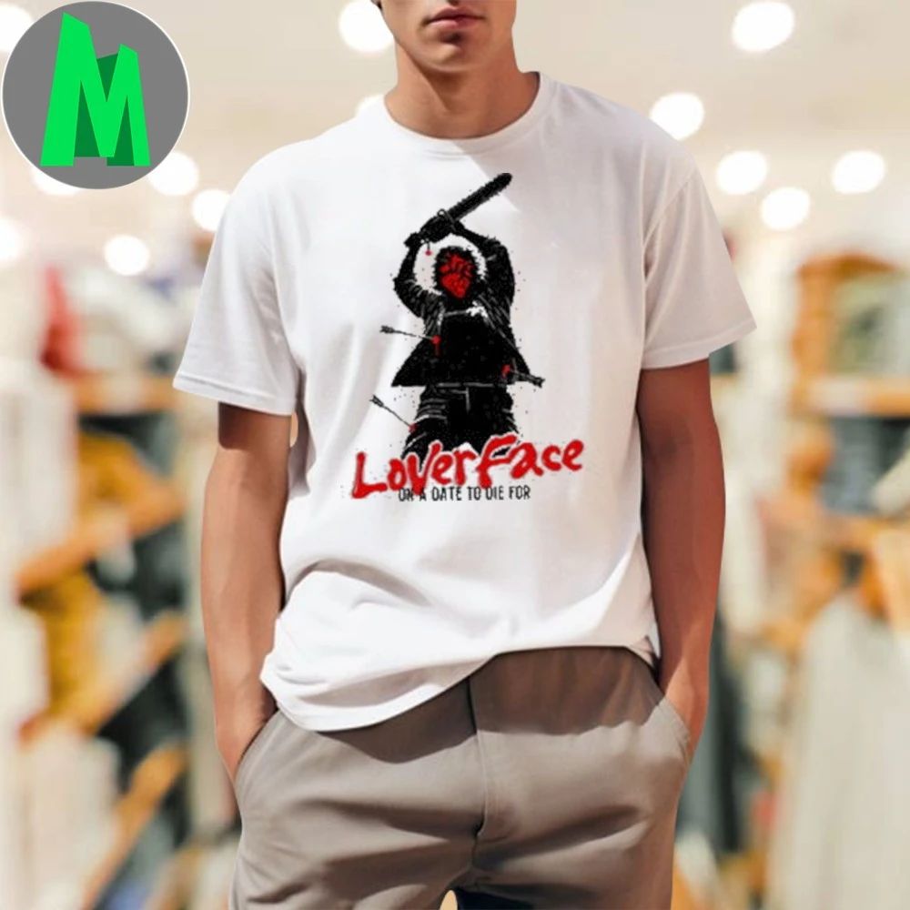 Original Loverface On A Date To Die For Shirt Unisex