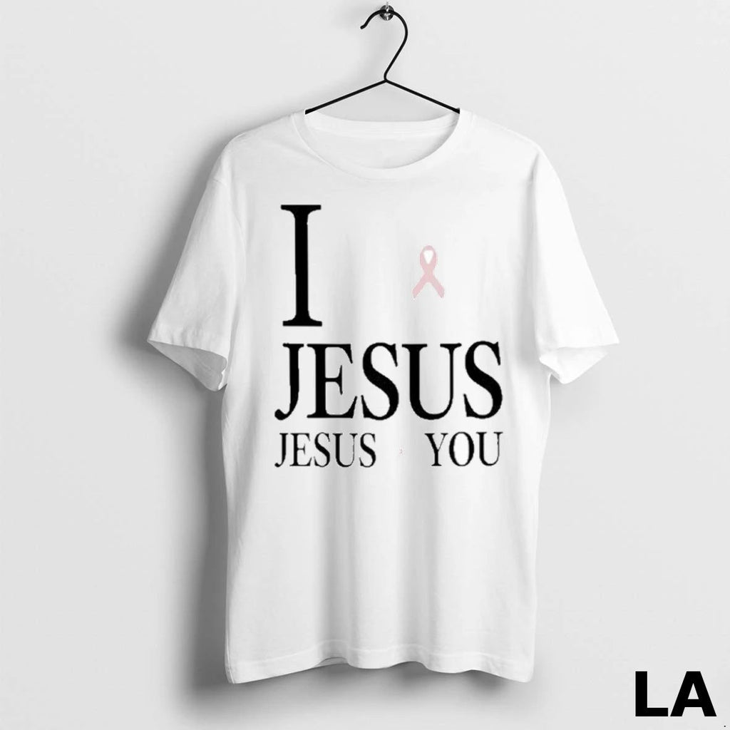 Original I Love Jesus Jesus Loves You Breast Cancer Awareness Unisex