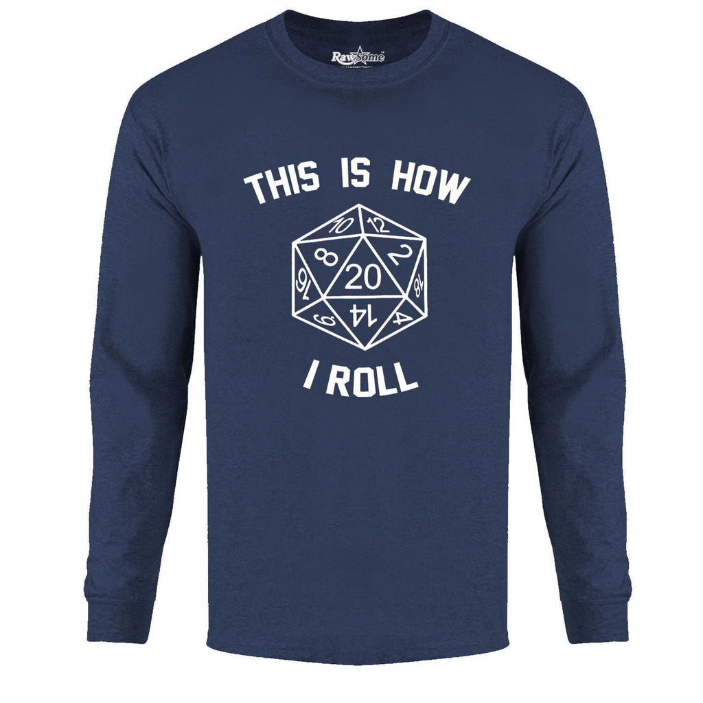 Men Funny Nerd Long Sleeve Shirt - This is How I Roll Unisex