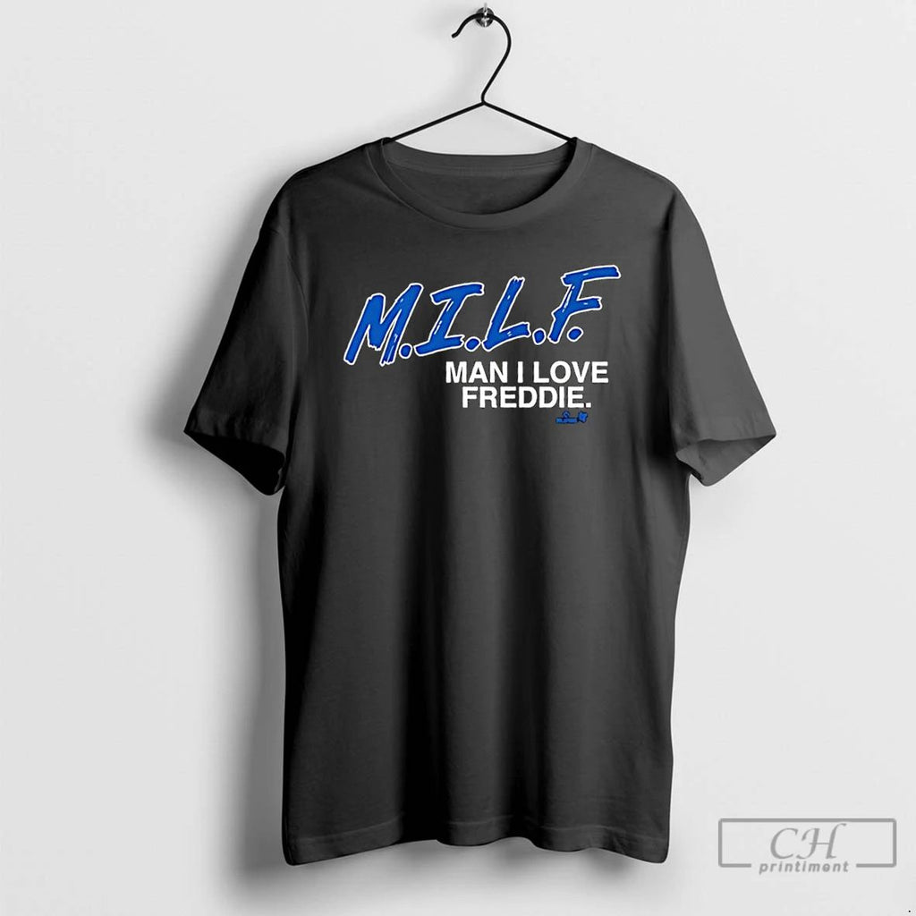 Classic Freddie Freeman M T L F Man I Love Freddie T Shirts Unisex