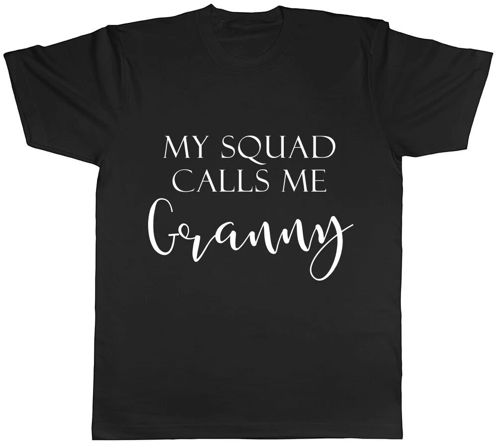 My Squad Calls me Granny Womens Ladies Tee Unisex