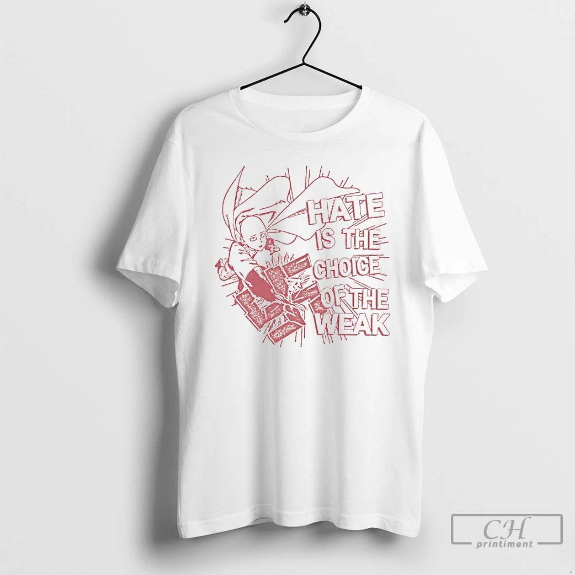 Classic One Punch Man Hate Is The Choice Of The Weak T Shirts Unisex