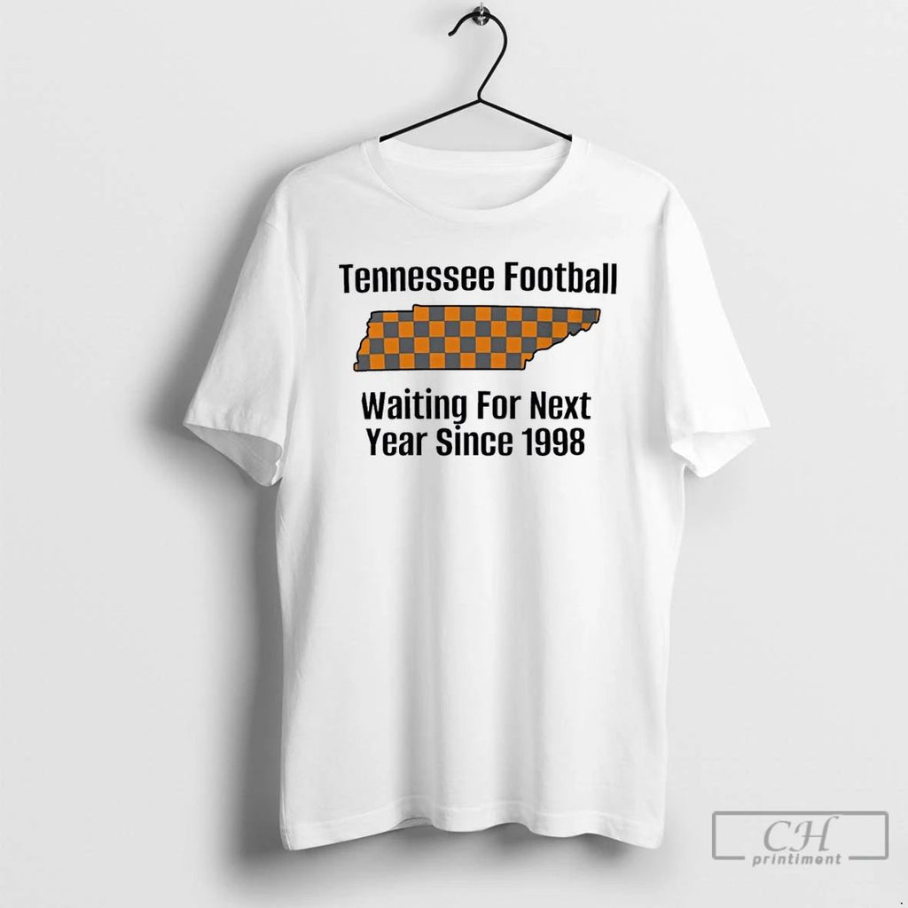 Premium Tennessee Football Always Waiting For Next Year T Shirts Unisex