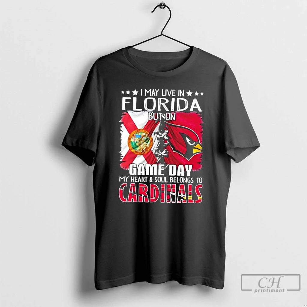 Premium I May Live In Florida But On Gameday My Heart And Soul Belongs To Unisex
