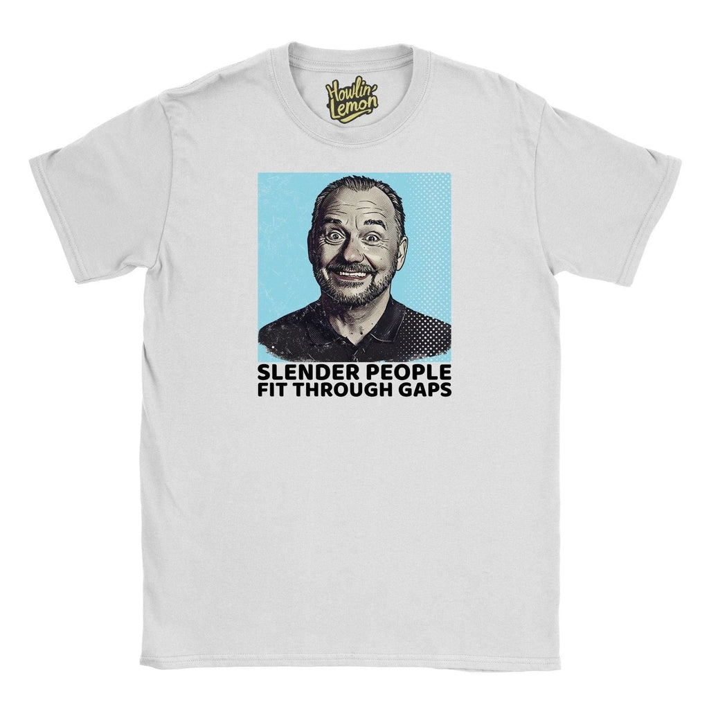 Bob Mortimer - Slender People Fit Through Gaps Personalised Quote Top Unisex
