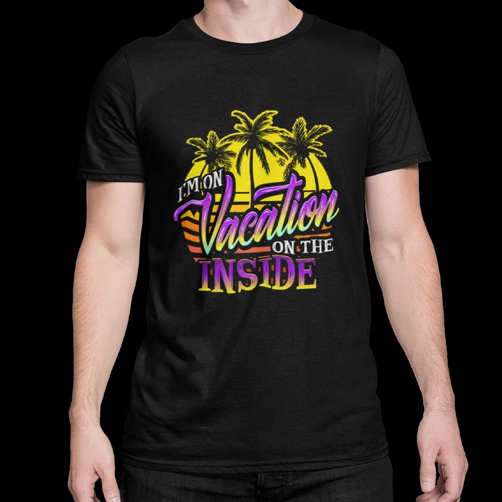 Staycation Travel Summer Vacation On The Inside Unisex Classic Unisex