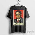 Premium Thomas Sowell Tradeoffs No Solutions Only Unisex