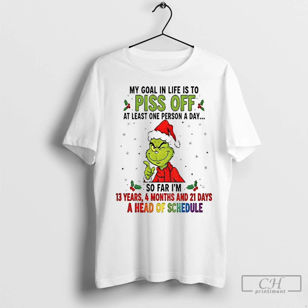 Premium Grinch Xmas My Goal In Life Is To Pis Of At Least One Person Unisex