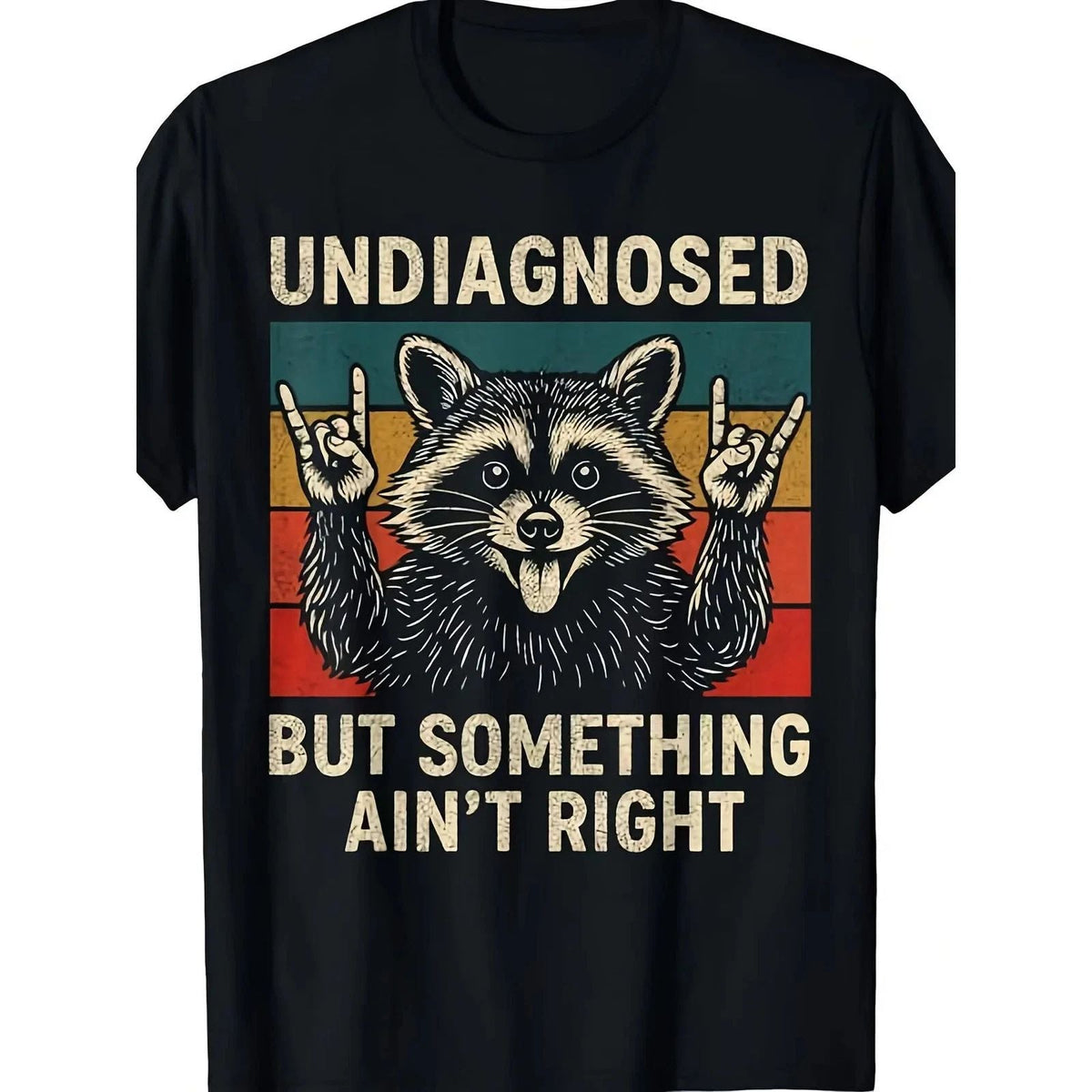 Men Funny Raccoon Graphic "Undiagnosed But Something Ain't Right" Retro Unisex