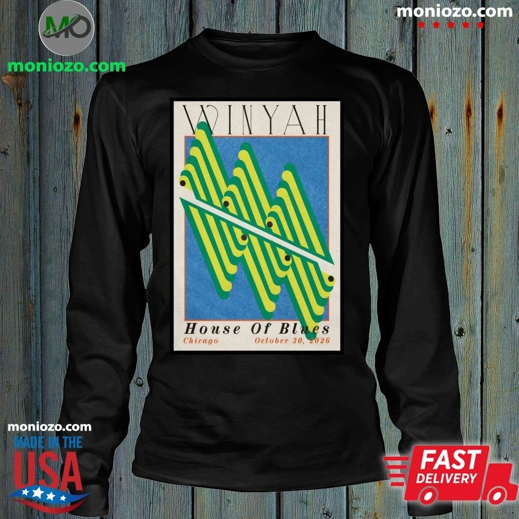 Winyah At House Of Blues Chicago On October 30 2026 Poster Shirt Unisex