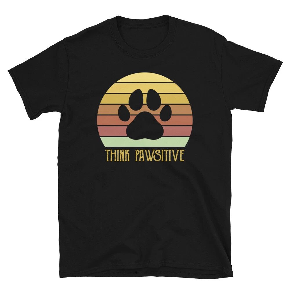 Think Pawsitive Dog Lover Positive Retro Novelty Short-Sleeve Unisex Unisex