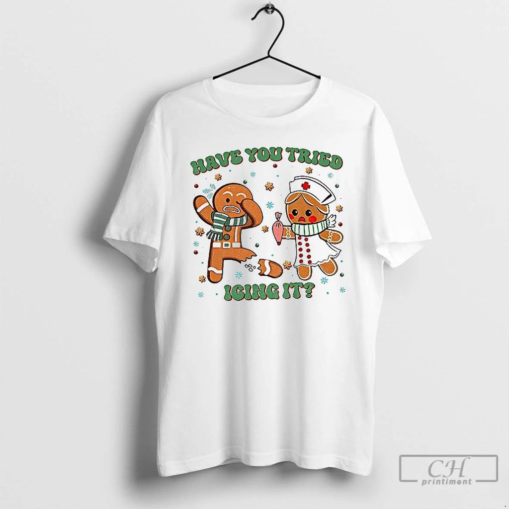 Premium Gingerbread Nurse Have You Tried Icing It Merry Christmas T Shirts Unisex