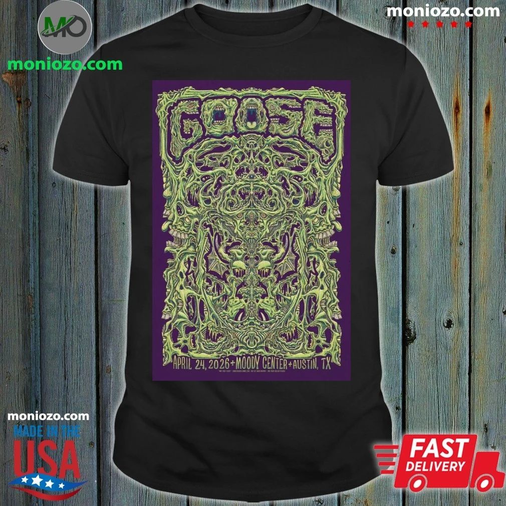 Goose Apr 24, 2026 Austin, TX Tour Poster Shirt Unisex