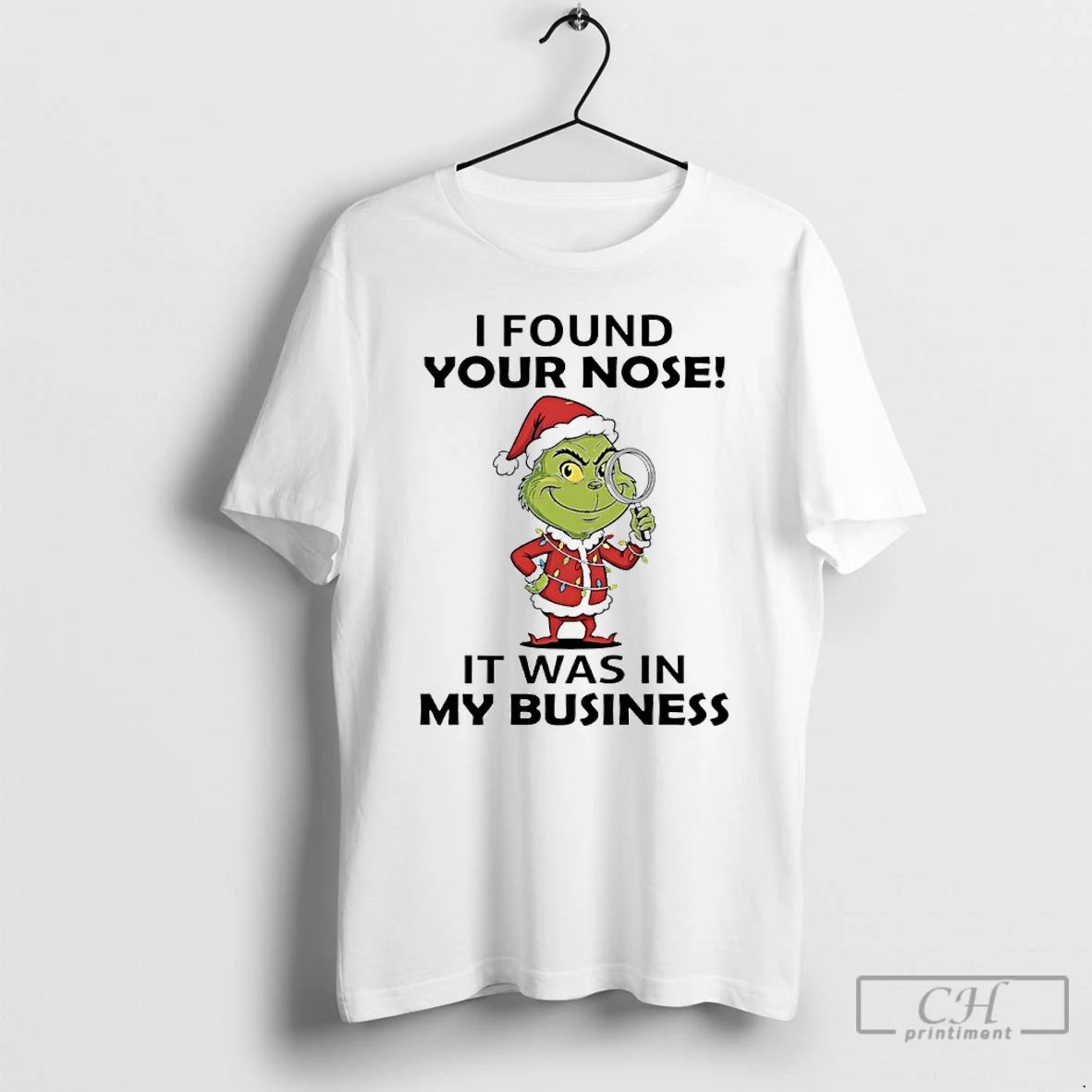 Premium Grinch Christmas I Found Your Nose It Was In My Business T Shirts Unisex