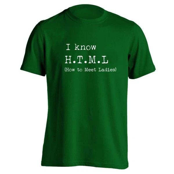 I Know Html Geek Nerd Humor Funny Forest Green Basic Men's Unisex