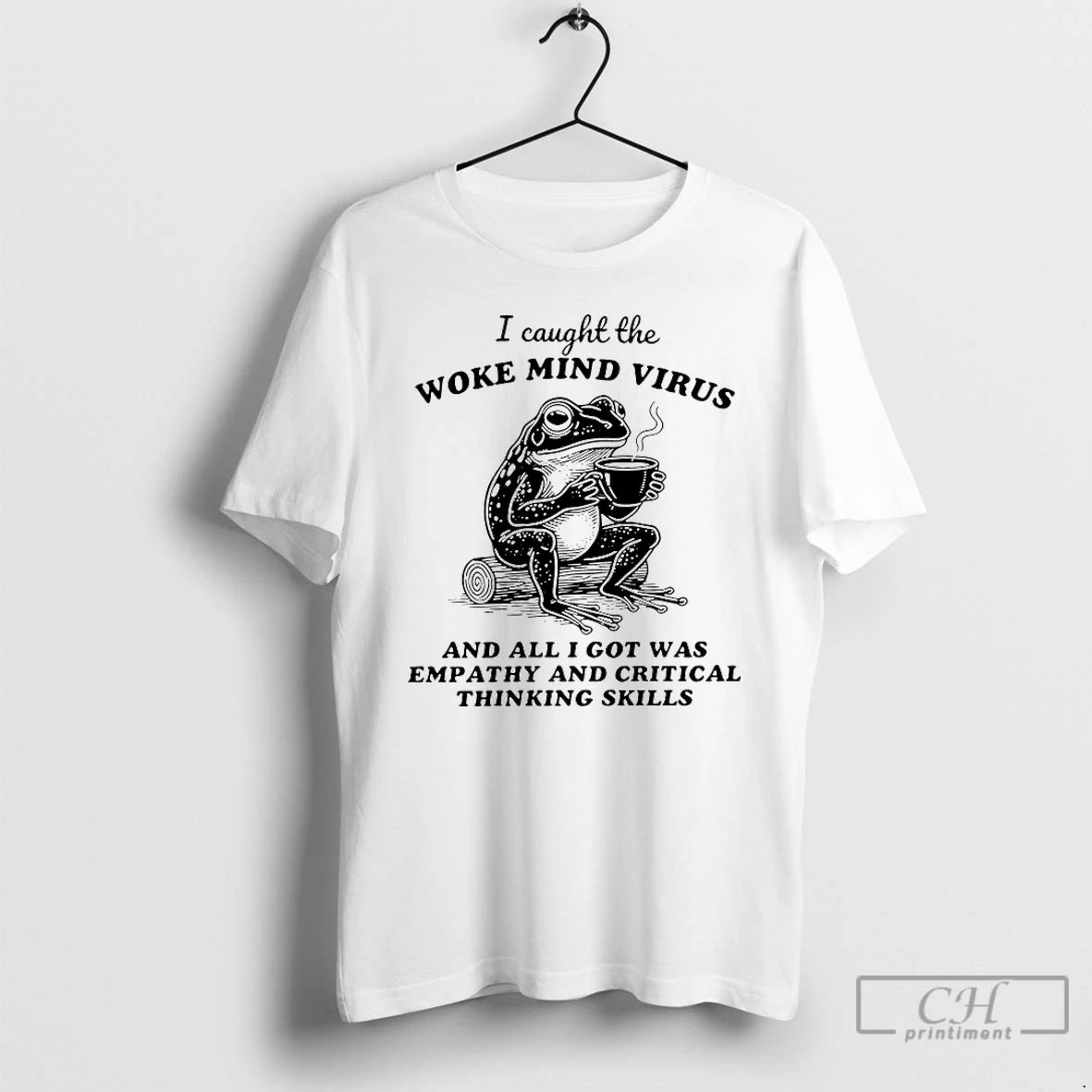 Classic Frog I Caught The Woke Mind Virus And All I Got Was Empathy Unisex