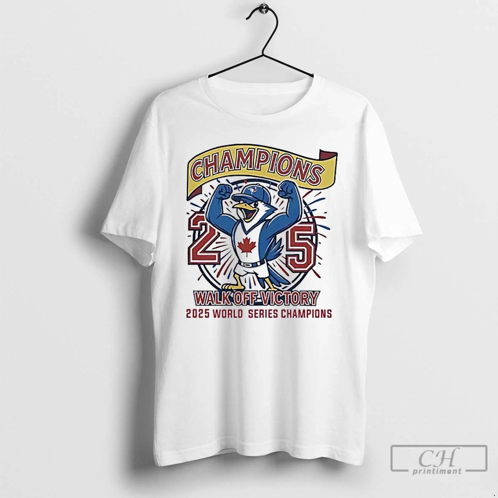 Premium Toronto Blue Jays World Series Champions 2025 Walk Off Victory T Shirts Unisex