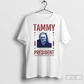 Classic Chelcie Lynn Trailer Trash Tammy Tammy For President T Shirts Unisex