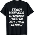 Teach Your Kids To Change Their Oil Not Their Gender Unisex