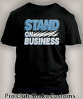 Men"s Stand on Business Tee Shirt Graphic Big Tall Small Pro Club Shaka tshirt Unisex