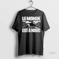 Officials Trendy Le Monde Est A Nous 1996 2025 Shirt Sweater Unisex