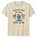 Im No Cactus Expert But Indoor Plants Gardening Birthday Gift Unisex