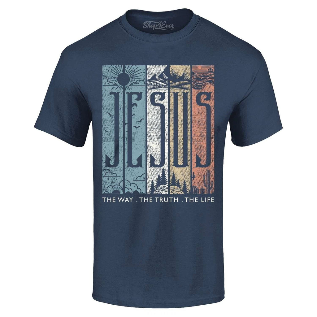 Jesus The Way. The Truth. The Life. Christian Shirt Unisex