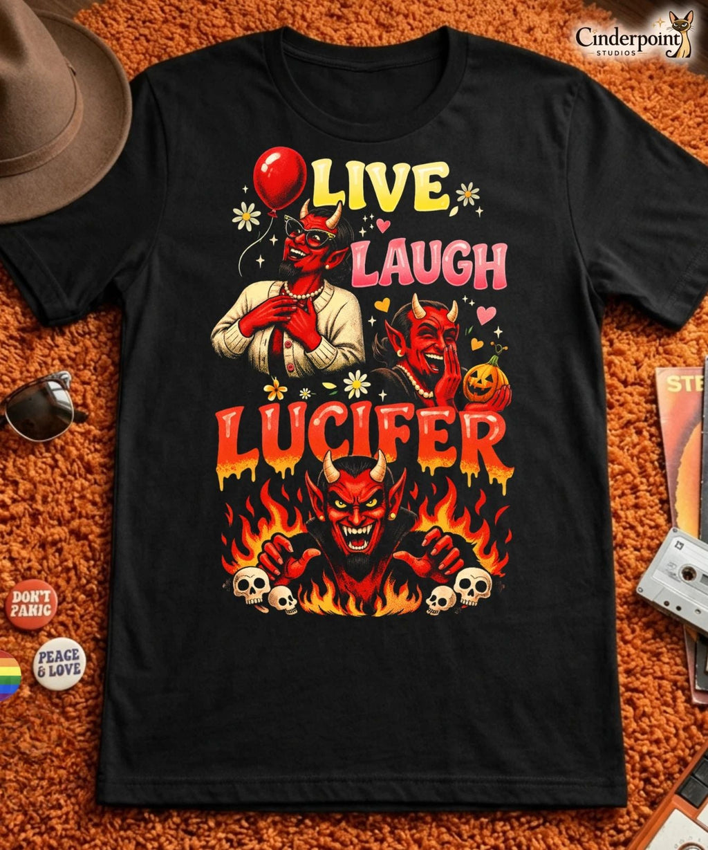 Live Laugh Lucifer Funny Devil Satanic Tee Sarcastic Goth Mom Gift XS-5X Unisex