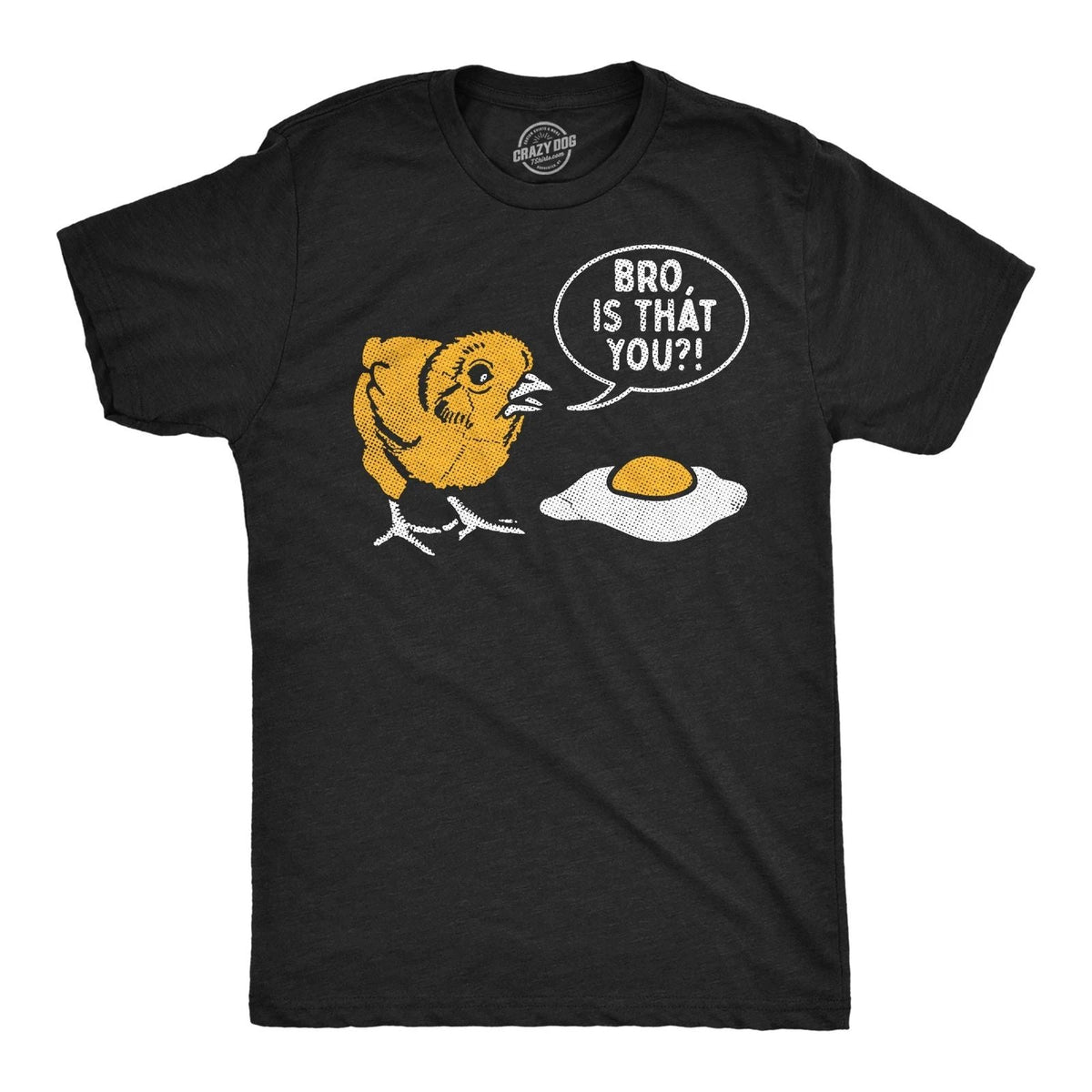 Mens Funny T Shirts Bro Is That You Sarcastic Chicken Egg Graphic Novelty Tee Unisex