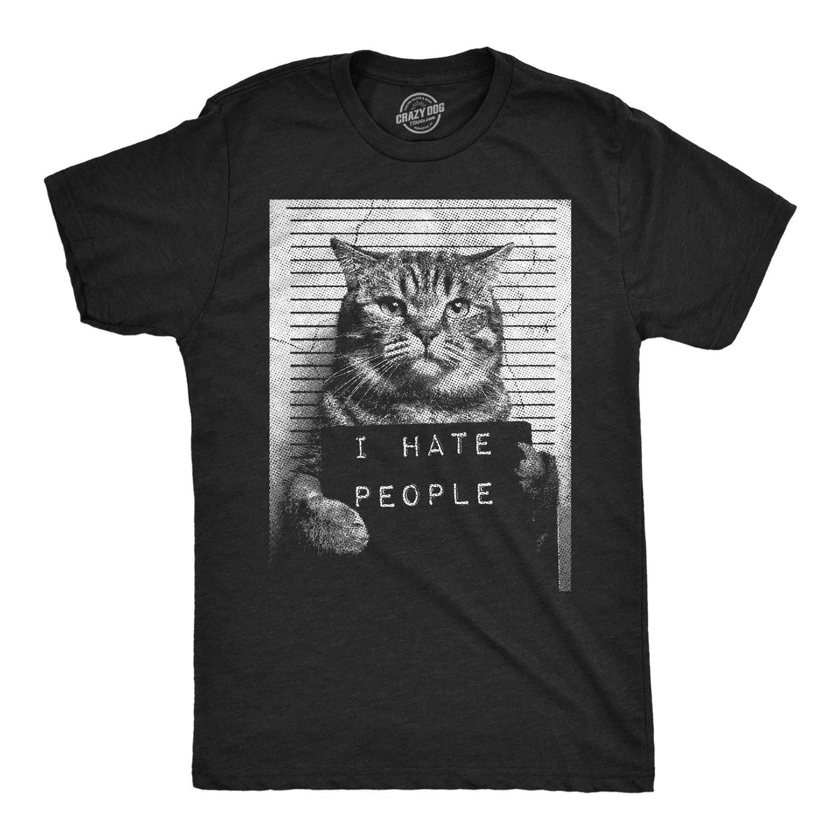 Mens Funny T Shirts I Hate People Cat Mugshot Sarcastic Graphic Novelty Tee for Unisex