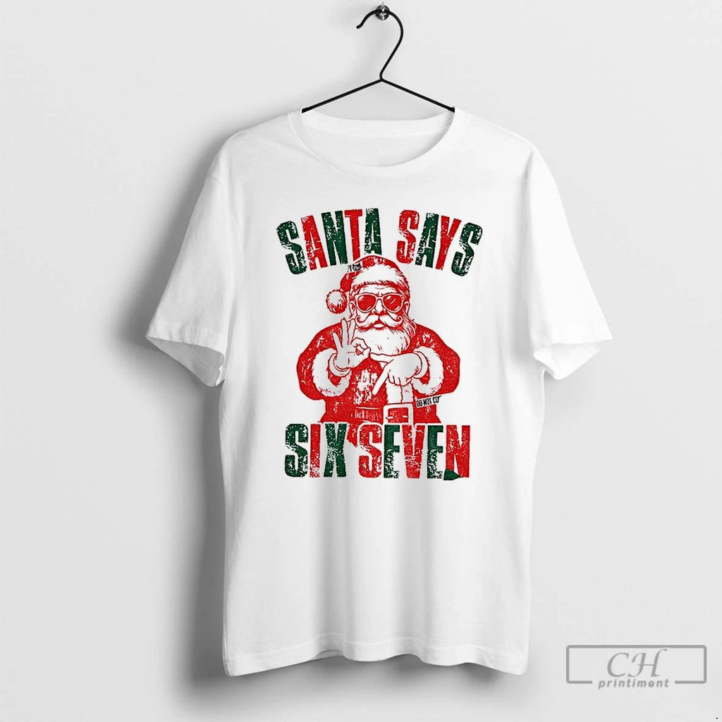 Classic 6 7 Meme Santa Says Six Seven Christmas T Shirts Unisex