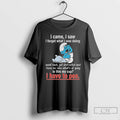 Premium Vbebau0v Smurf I Came I Saw I Forgot What I Was Doing Went Back Unisex