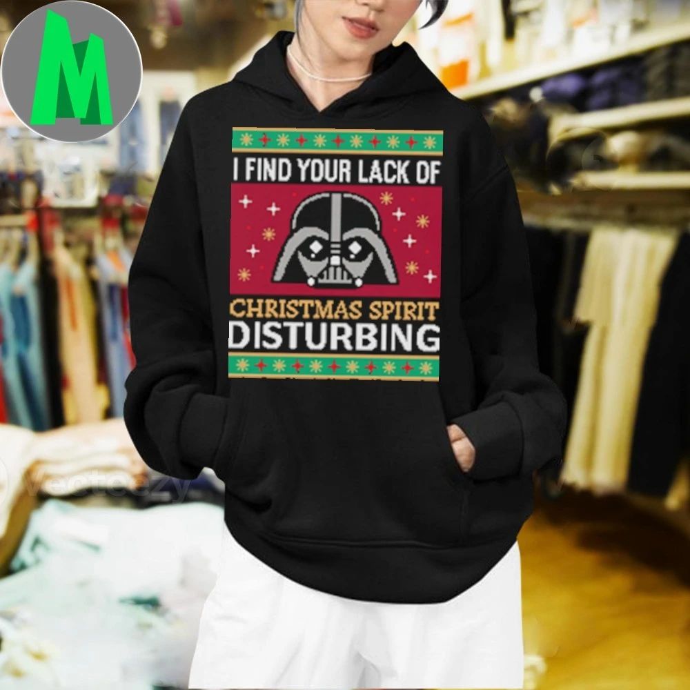 Darth Vader I find your lack of Christmas spirit disturbing ugly Christmas sweater Shirt Unisex