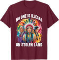 No One Is Illegal On Stolen Land Native Americans Unisex Unisex