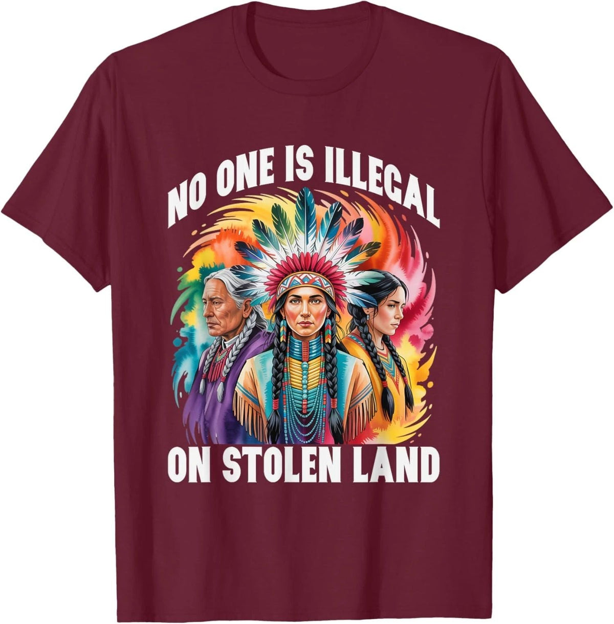 No One Is Illegal On Stolen Land Native Americans Unisex Unisex