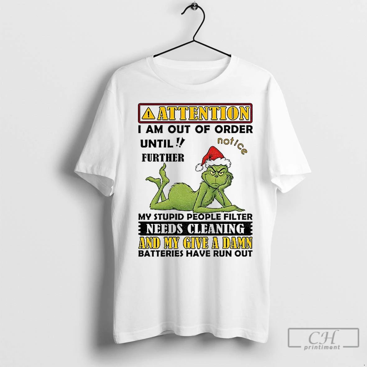 Premium Grinch Attention I Am Out Of Order Until Further My Stupid People Filter Needs Unisex