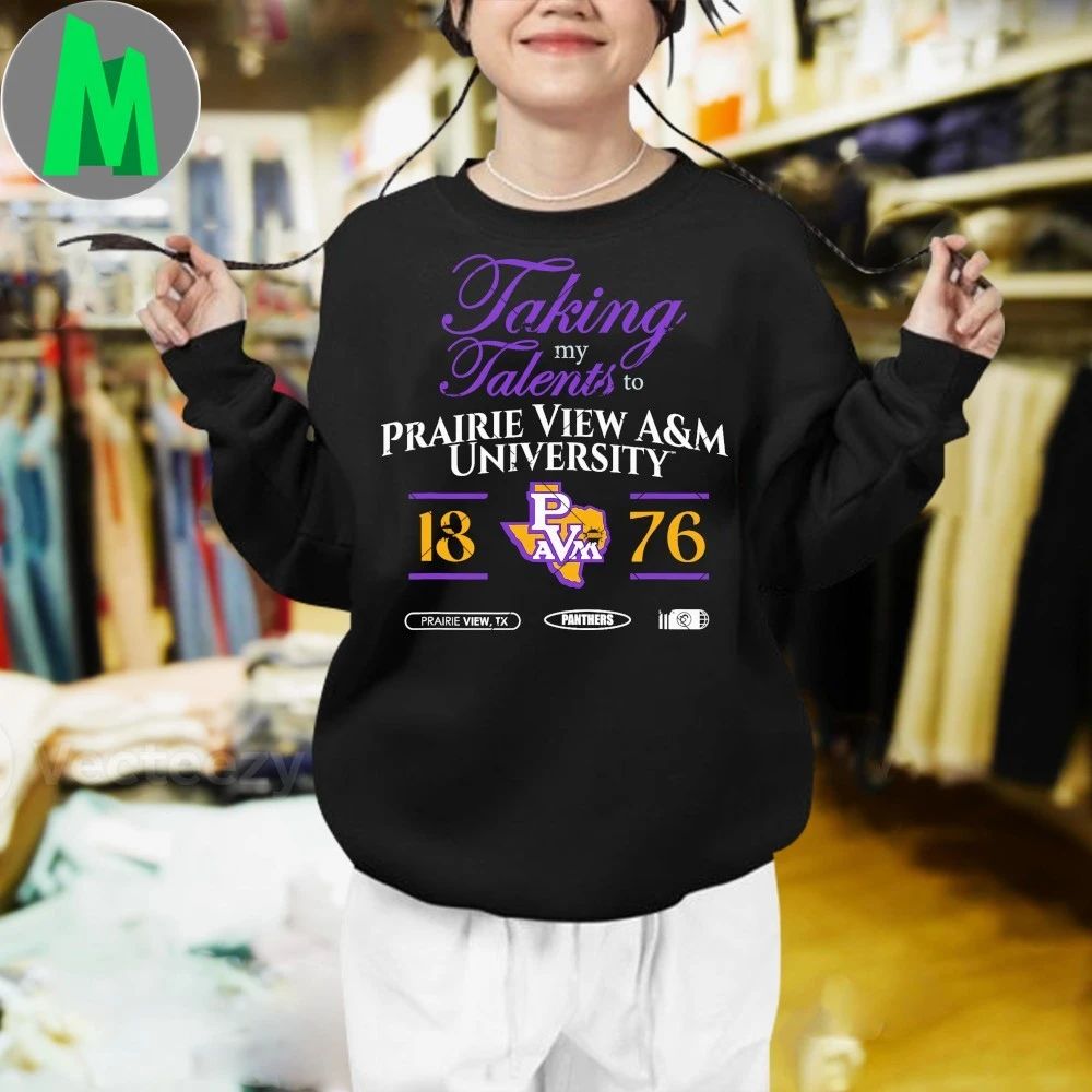 Original Taking My Talents To Prairie View A&M University Signing Day Shirt Unisex