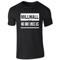 Millwall No One Likes Us - Adult Unisex